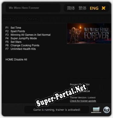 We Were Here Forever: Трейнер +7 [v1.5]